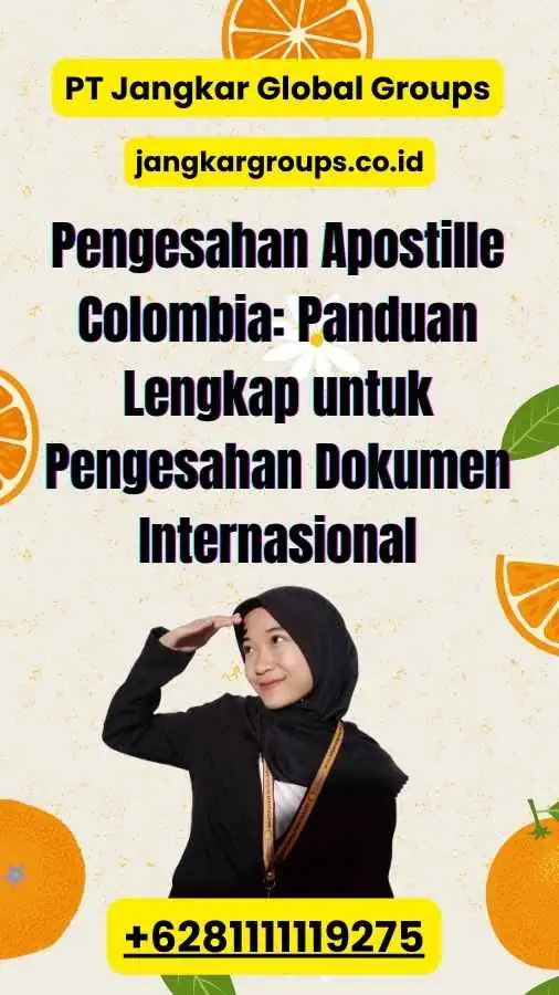 Pengesahan Apostille Colombia Panduan Lengkap untuk Pengesahan Dokumen Internasional