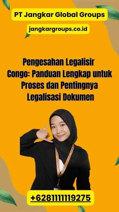 Pengesahan Legalisir Congo: Panduan Lengkap untuk Proses dan Pentingnya Legalisasi Dokumen