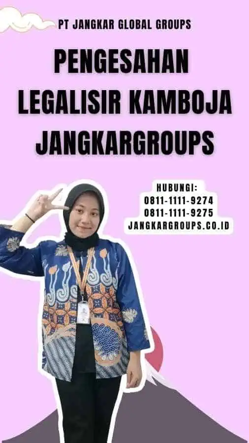 Pengesahan legalisir Kamboja Jangkargroups