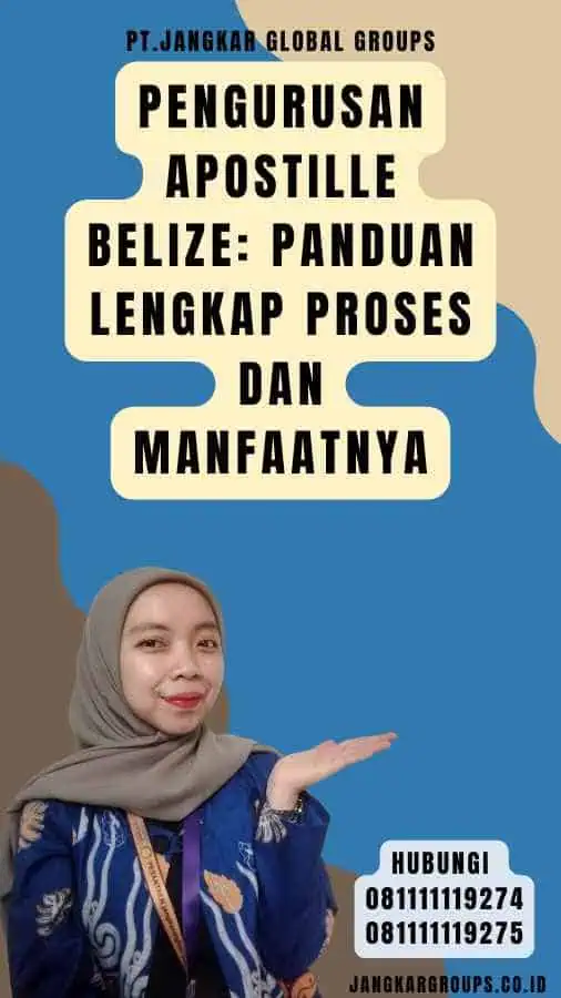 Pengurusan Apostille Belize Panduan Lengkap Proses dan Manfaatnya