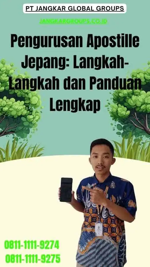 Pengurusan Apostille Jepang Langkah-Langkah dan Panduan Lengkap