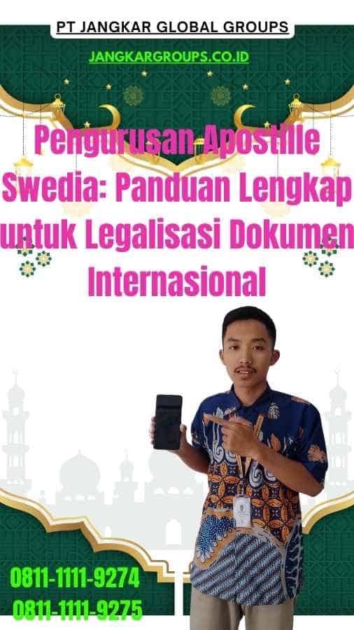 Pengurusan Apostille Swedia Panduan Lengkap untuk Legalisasi Dokumen Internasional