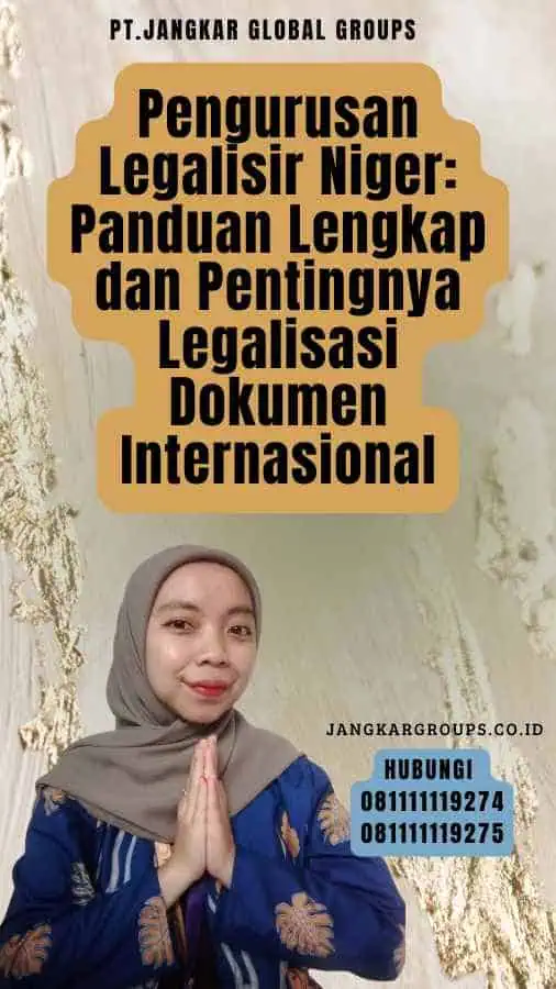 Pengurusan Legalisir Niger Panduan Lengkap dan Pentingnya Legalisasi Dokumen Internasional