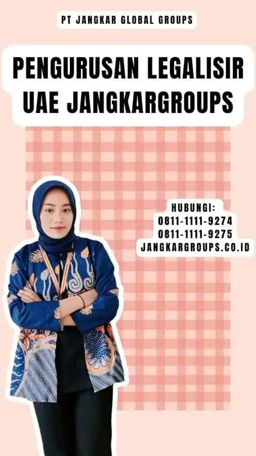 Pengurusan Legalisir UAE Jangkargroups