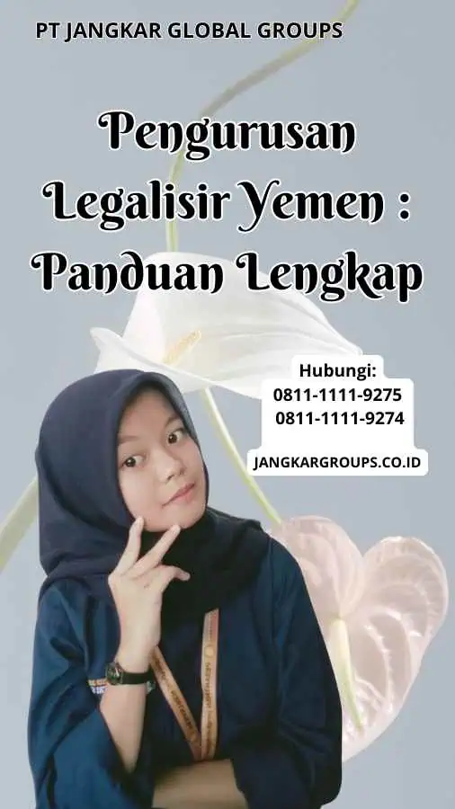 Pengurusan Legalisir Yemen Panduan Lengkap