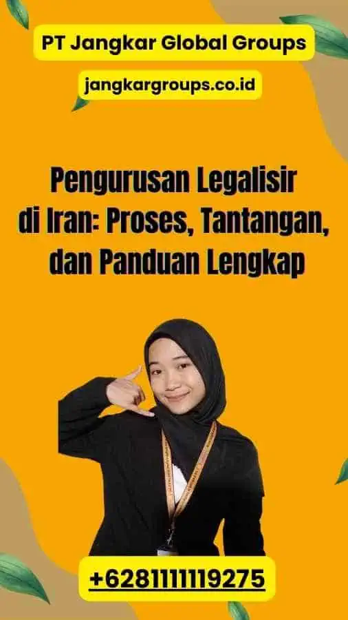 Pengurusan Legalisir di Iran Proses, Tantangan, dan Panduan Lengkap