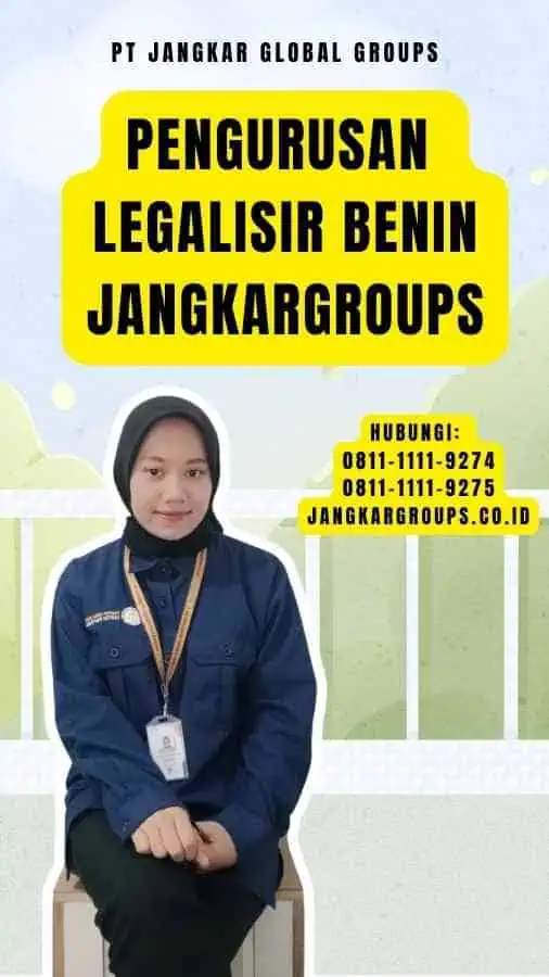 Pengurusan legalisir Benin Jangkargroups