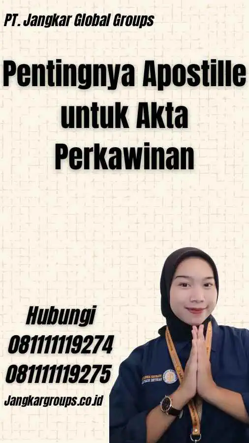 Pentingnya Apostille untuk Akta Perkawinan