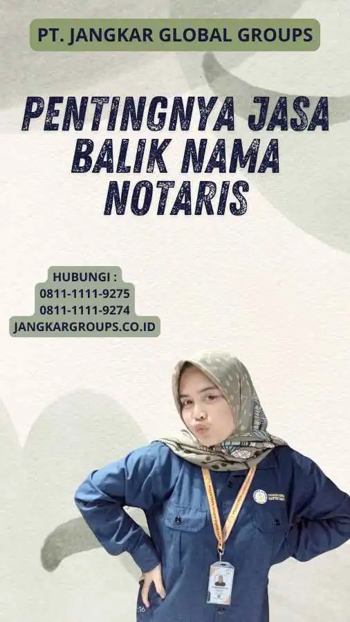 Pentingnya Jasa Balik Nama Notaris