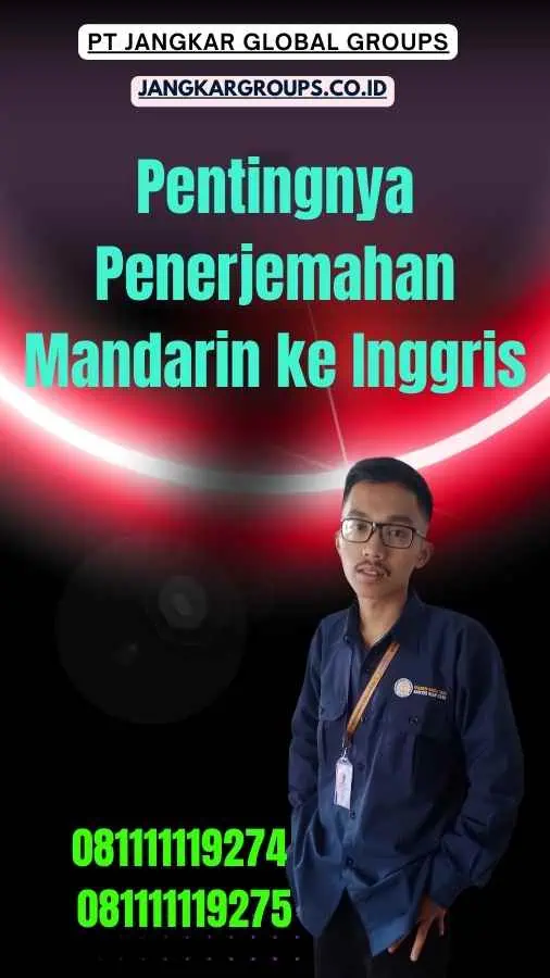 Pentingnya Penerjemahan Mandarin ke Inggris - Translate Mandarin Ke English