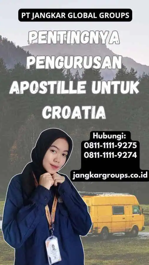 Pentingnya Pengurusan Apostille untuk Croatia