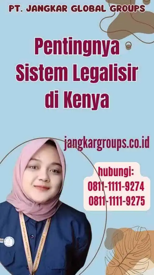 Pentingnya Sistem Legalisir di Kenya