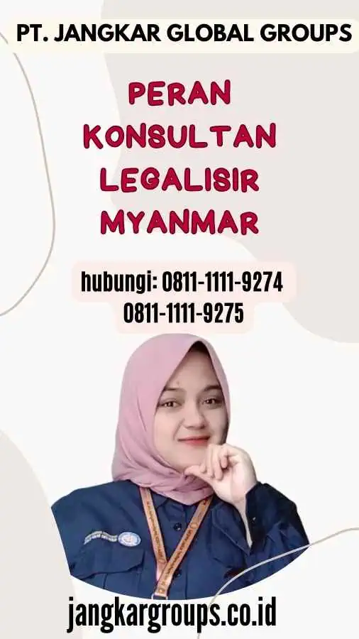 Peran Konsultan Legalisir Myanmar