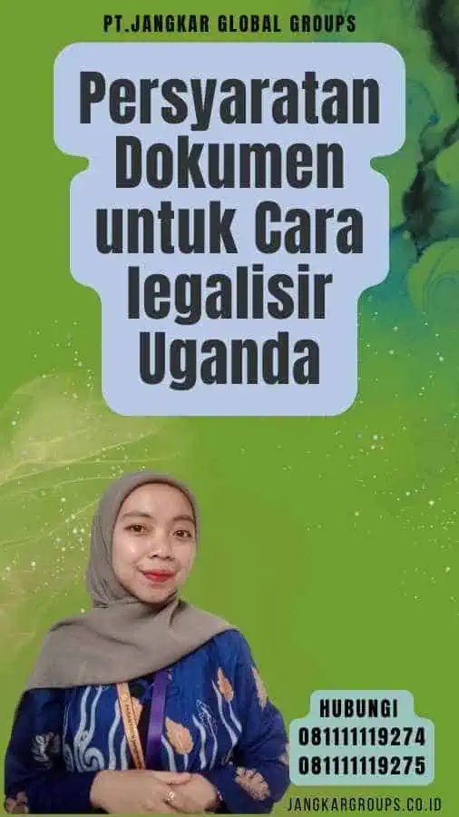 Persyaratan Dokumen untuk Cara legalisir Uganda