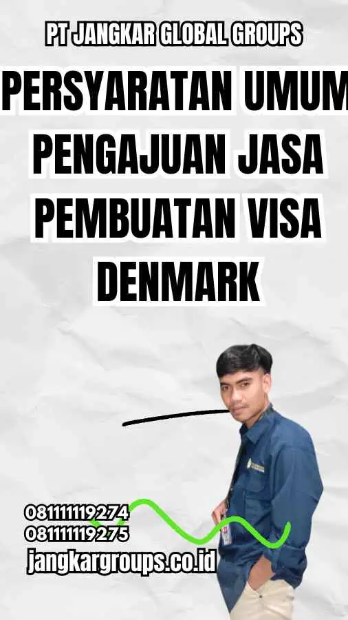 Persyaratan Umum Pengajuan Jasa Pembuatan Visa Denmark