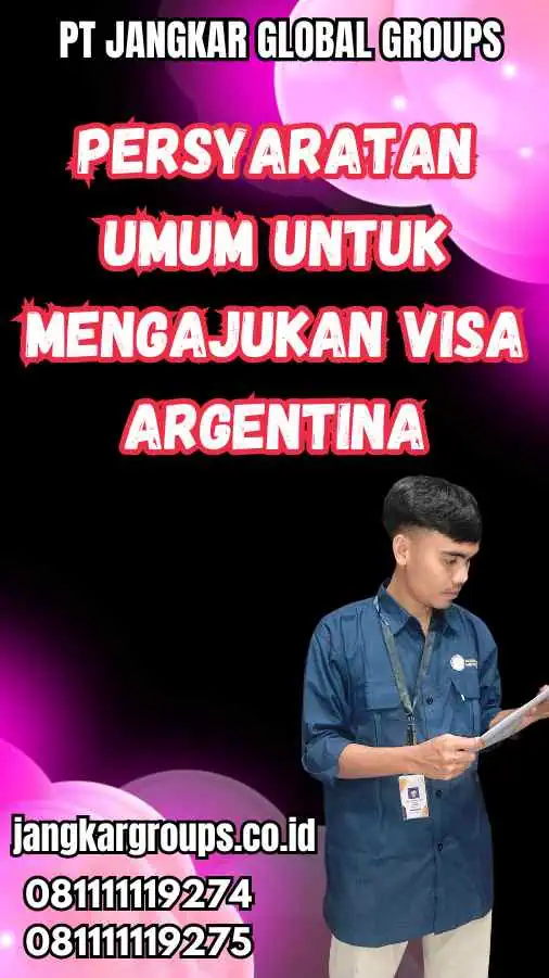 Persyaratan Umum untuk Mengajukan Visa Argentina