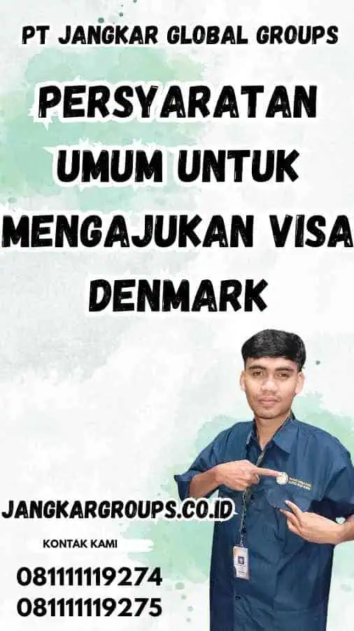 Persyaratan Umum untuk Mengajukan Visa Denmark