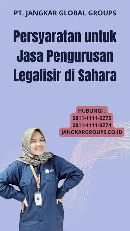 Persyaratan untuk Jasa Pengurusan Legalisir di Sahara