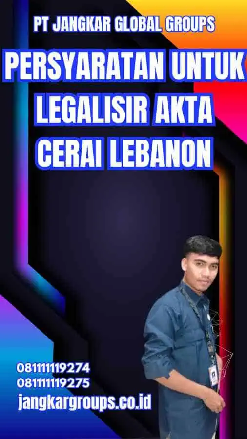 Persyaratan untuk Legalisir Akta Cerai Lebanon