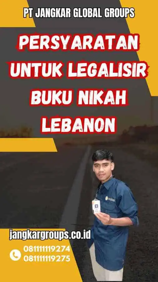 Persyaratan untuk Legalisir Buku Nikah Lebanon