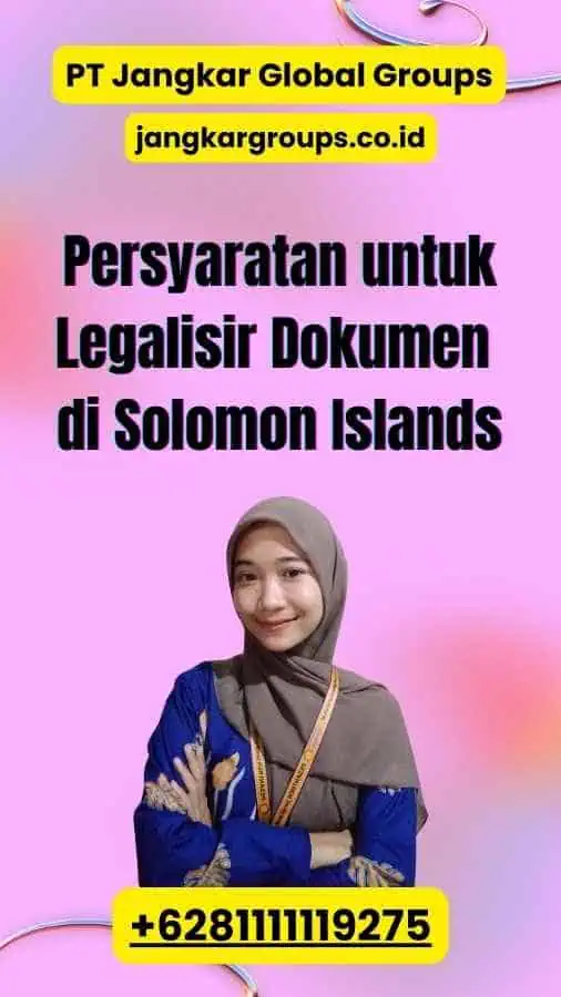 Persyaratan untuk Legalisir Dokumen di Solomon Islands