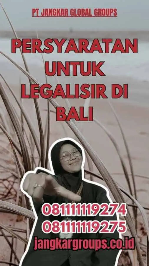 Persyaratan untuk Legalisir di Bali