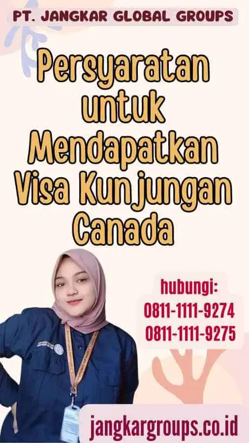 Persyaratan untuk Mendapatkan Visa Kunjungan Canada