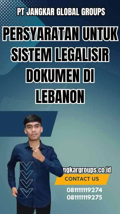 Persyaratan untuk Sistem legalisir Dokumen di Lebanon