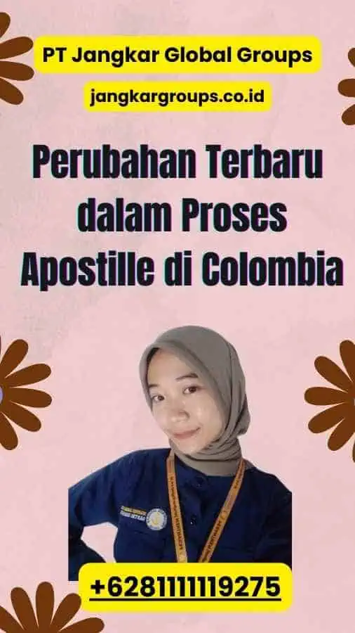 Perubahan Terbaru dalam Proses Apostille di Colombia