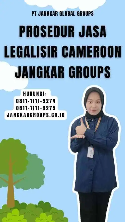 Prosedur Jasa Legalisir Cameroon Jangkar Groups