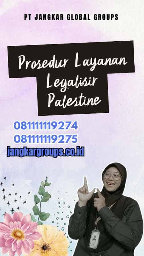 Prosedur Layanan Legalisir Palestine