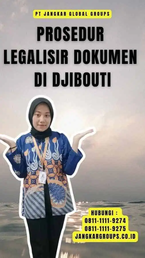 Prosedur Legalisir Dokumen di Djibouti