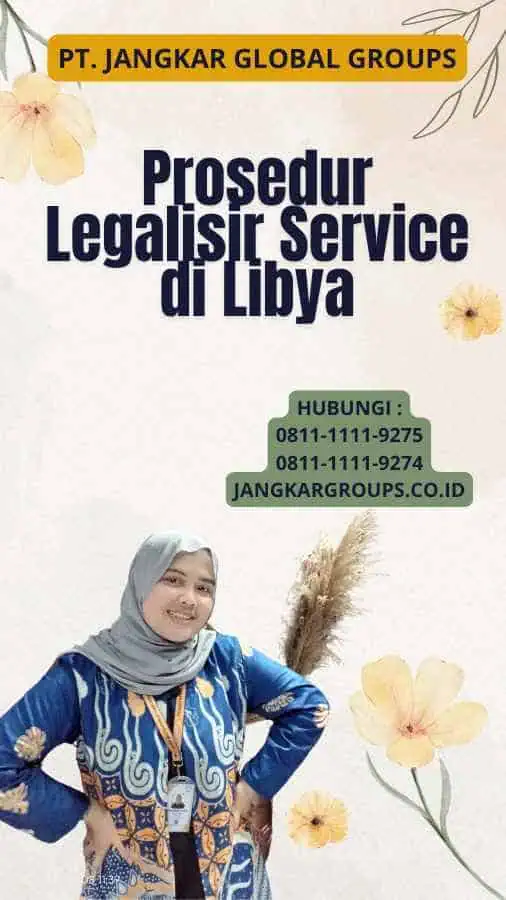 Prosedur Legalisir Service di Libya