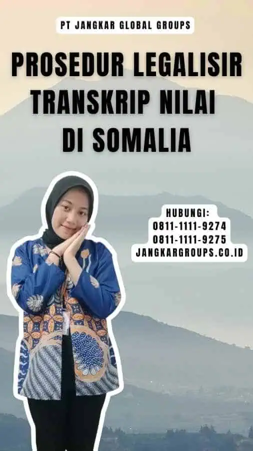 Prosedur Legalisir Transkrip Nilai di Somalia