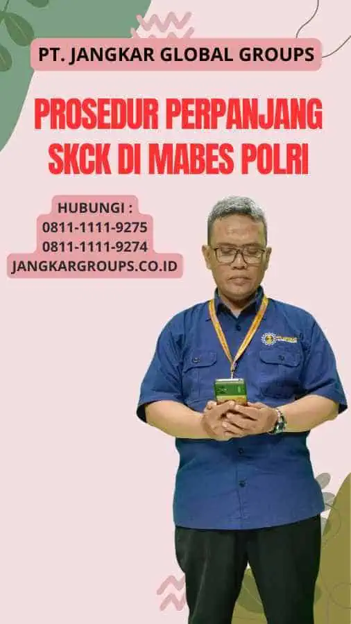 Prosedur Perpanjang SKCK di Mabes Polri