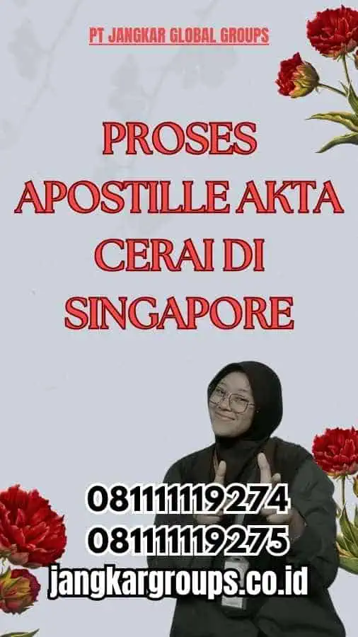 Proses Apostille Akta Cerai di Singapore