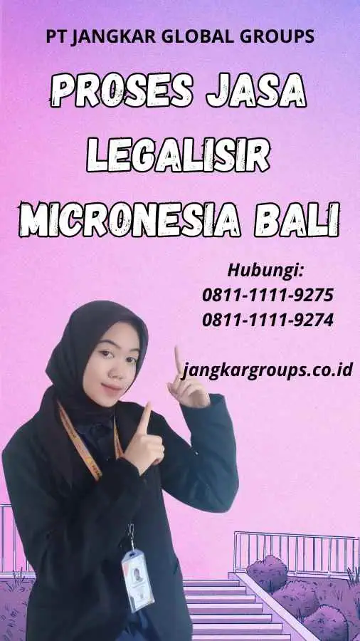 Proses Jasa Legalisir Micronesia Bali