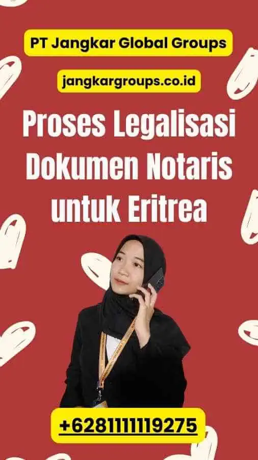 Proses Legalisasi Dokumen Notaris untuk Eritrea