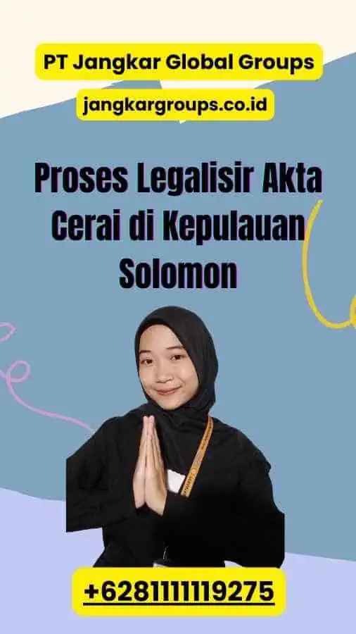 Proses Legalisir Akta Cerai di Kepulauan Solomon