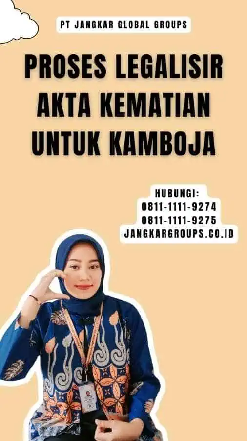 Proses Legalisir Akta Kematian untuk Kamboja