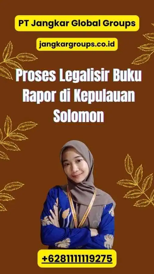 Proses Legalisir Buku Rapor di Kepulauan Solomon