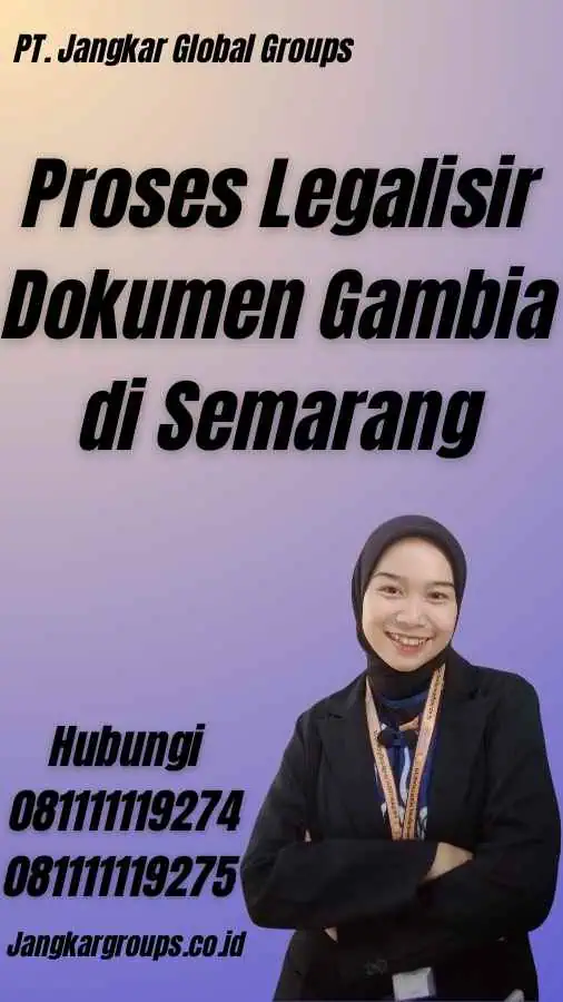 Proses Legalisir Dokumen Gambia di Semarang