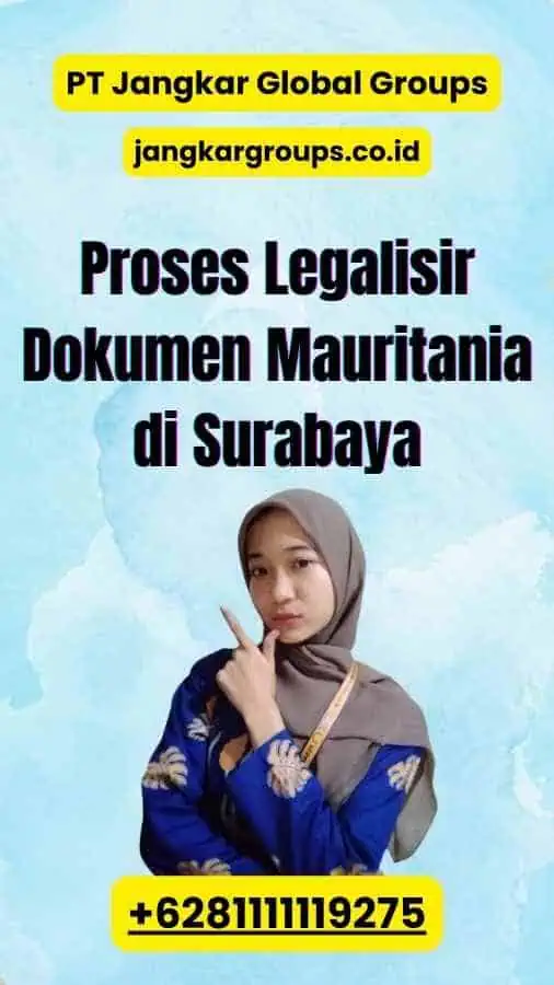 Proses Legalisir Dokumen Mauritania di Surabaya