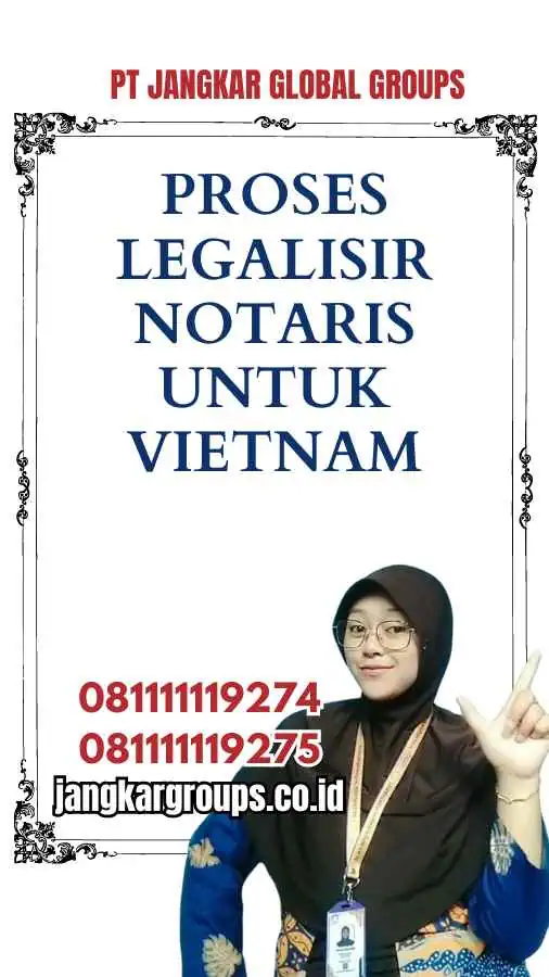 Proses Legalisir Notaris untuk Vietnam