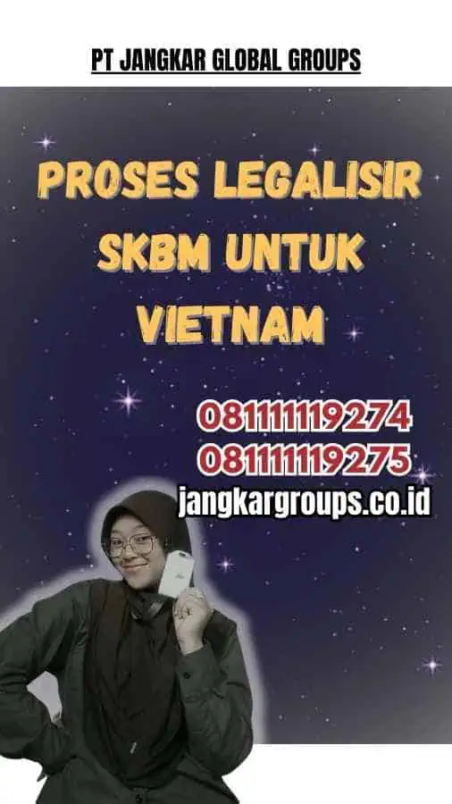 Proses Legalisir SKBM untuk Vietnam