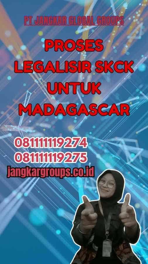 Proses Legalisir SKCK untuk Madagascar