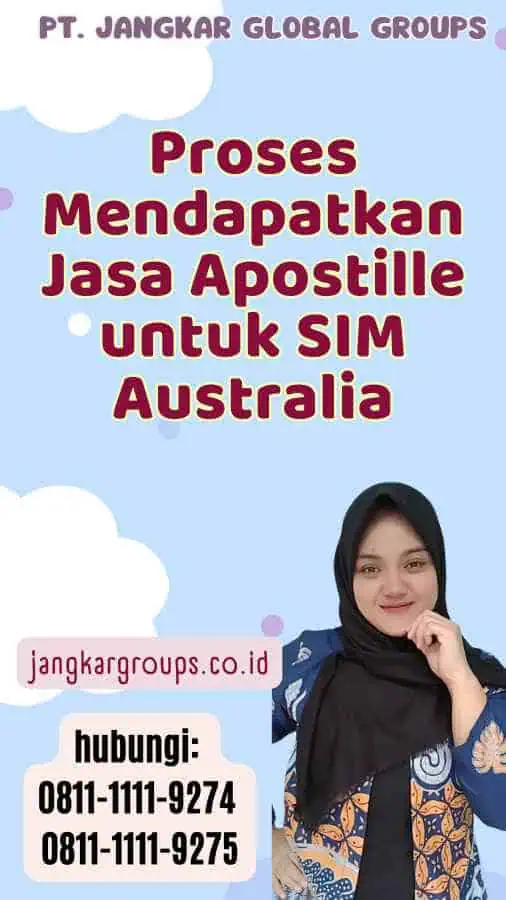 Proses Mendapatkan Jasa Apostille untuk SIM Australia