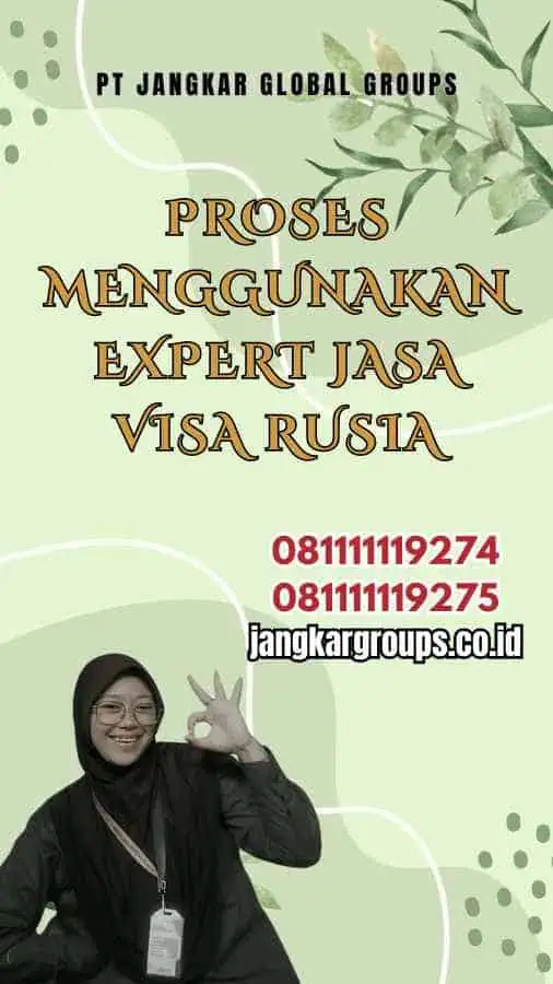 Proses Menggunakan Expert Jasa Visa Rusia