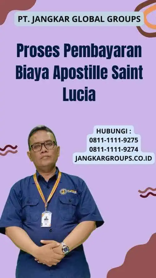 Proses Pembayaran Biaya Apostille Saint Lucia