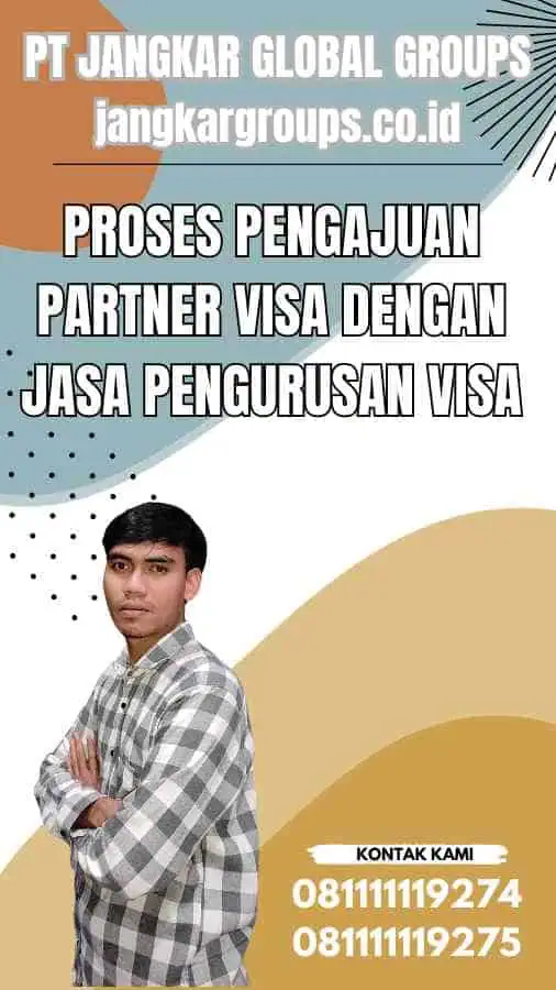 Proses Pengajuan Partner Visa dengan Jasa Pengurusan Visa